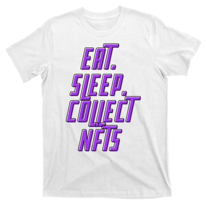 Eat Sleep Collect Nfts T-Shirt