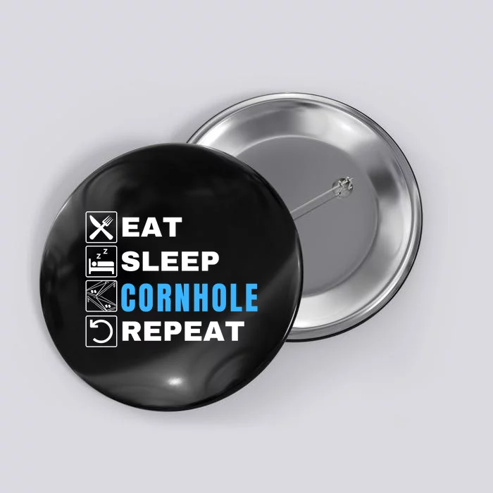 Eat Sleep Cornhole Repeat, Funny Corn Hole Team Lawn Game Button