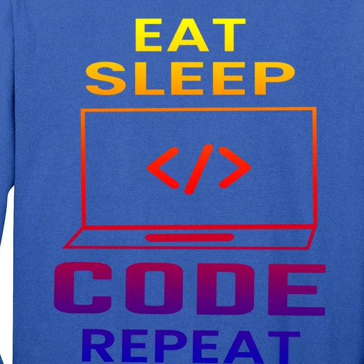 Eat Sleep Code Repeat Programmer Software Developer Coder Great Gift Tall Long Sleeve T-Shirt