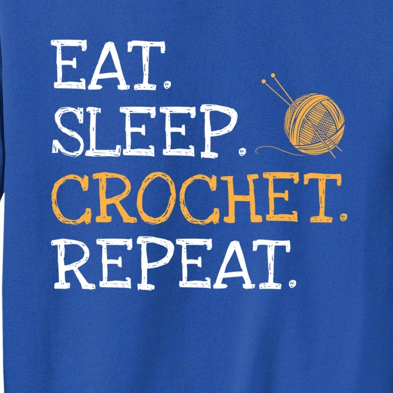 Eat Sleep Crochet Repeat Yarn Lovers Crocheting Gift Tall Sweatshirt