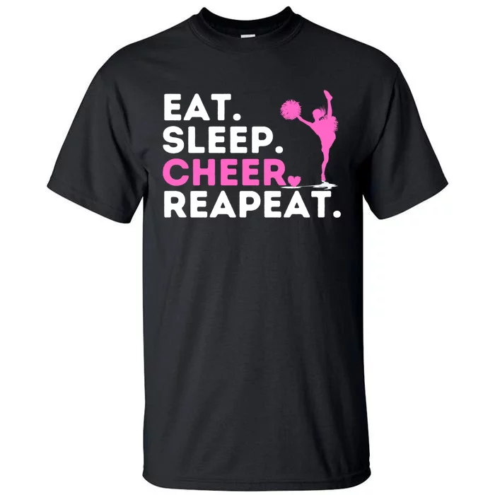 Eat Sleep Cheer Repeat Meaningful Gift Cheerleader Cheerleading Cheering Gift Tall T-Shirt