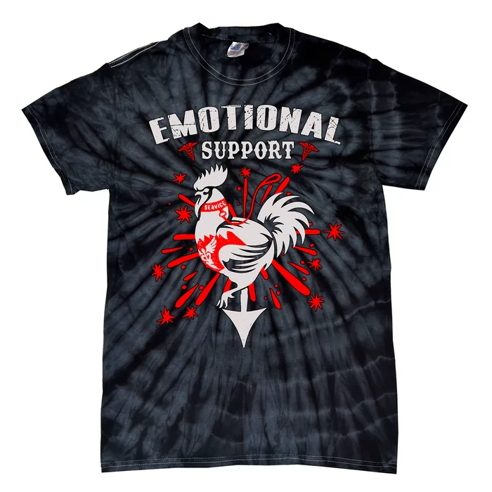 Emotional Support Chicken Emotional Support Cock Tie-Dye T-Shirt