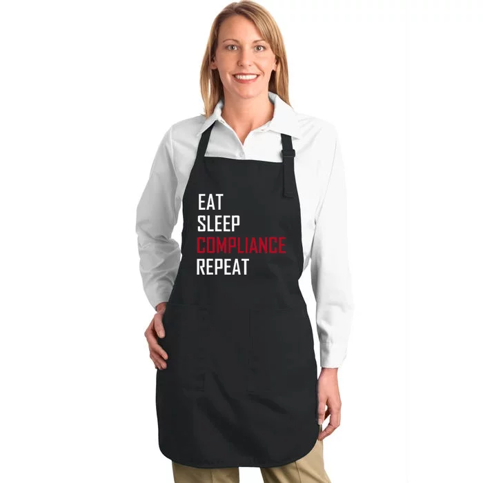 Eat. Sleep. Compliance. Repeat Full-Length Apron With Pocket