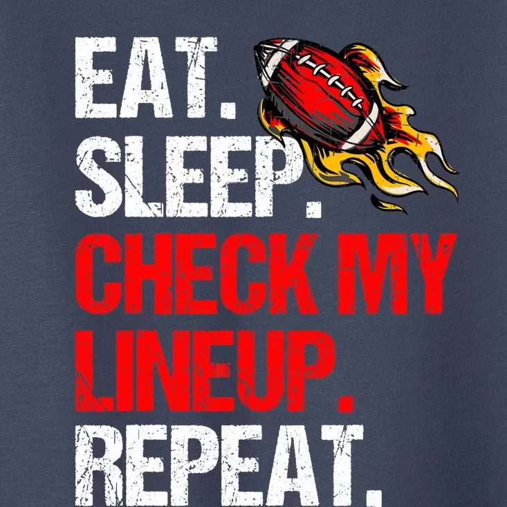 Eat Sleep Check My Lineup Repeat, Fantasy Football Toddler T-Shirt