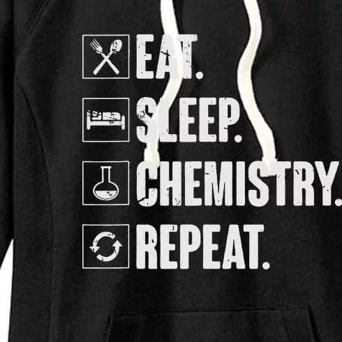 Eat Sleep Chemistry Repeat Funny Chemist Chemistry Gift Women's Fleece Hoodie