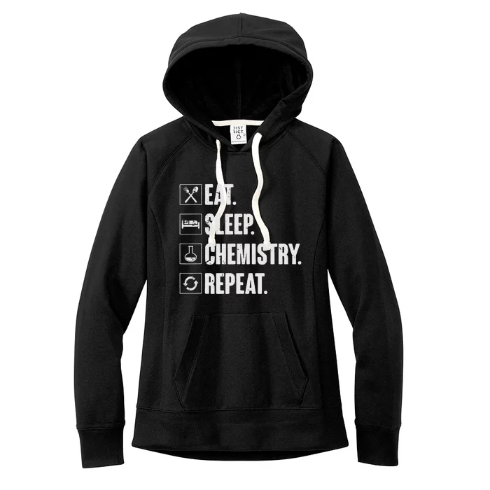 Eat Sleep Chemistry Repeat Funny Chemist Chemistry Gift Women's Fleece Hoodie