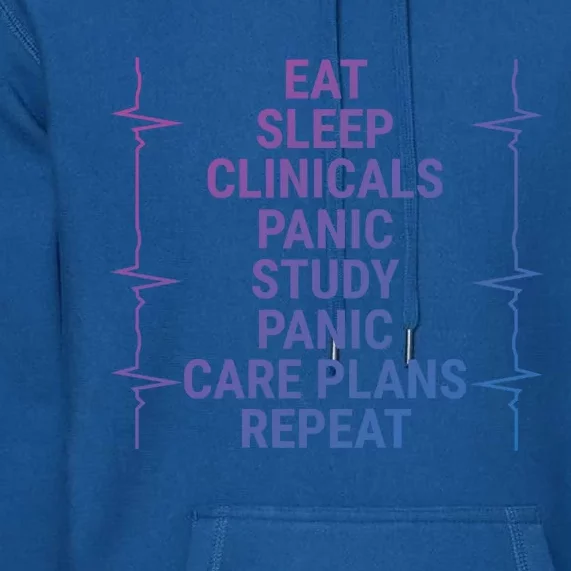 Eat Sleep Clinicals Funny Student Nurse Nursing School Meaningful Gift Premium Hoodie