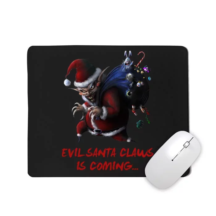 Evil Santa Claws Is Coming Christmas Mousepad