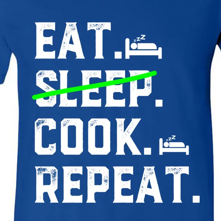 Eat Sleep Cooking Repeat No Sleep Culinary Cook Cooking Chef Gift V-Neck T-Shirt