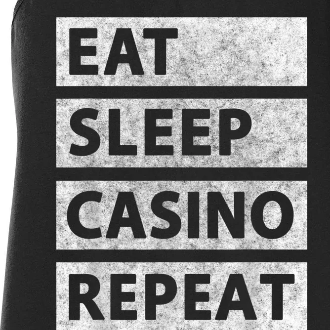 Eat Sleep Casino Repeat Casino Gambler Women's Racerback Tank