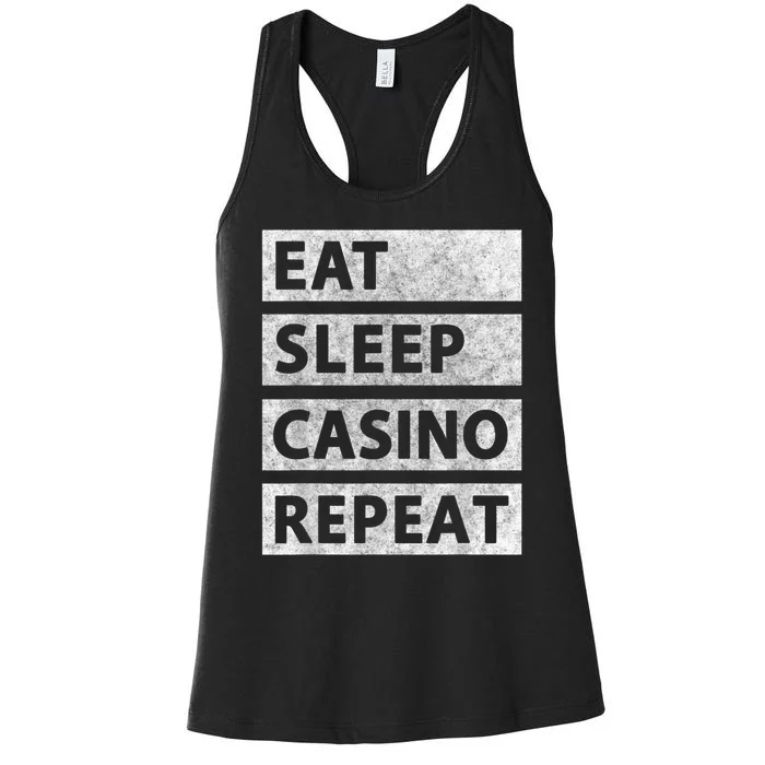 Eat Sleep Casino Repeat Casino Gambler Women's Racerback Tank