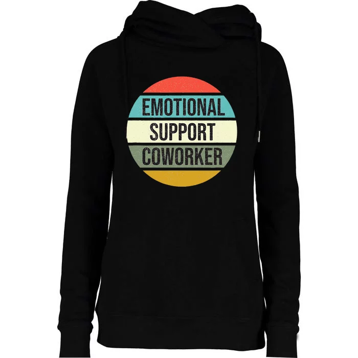 Emotional Support Coworker Womens Funnel Neck Pullover Hood