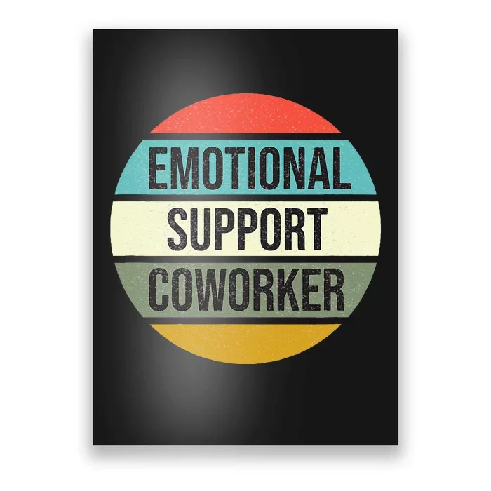 Emotional Support Coworker Poster