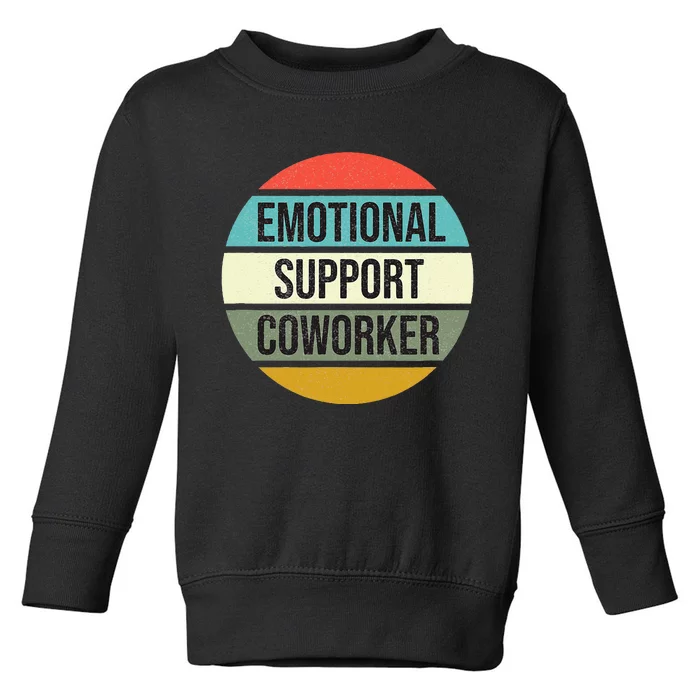 Emotional Support Coworker Toddler Sweatshirt