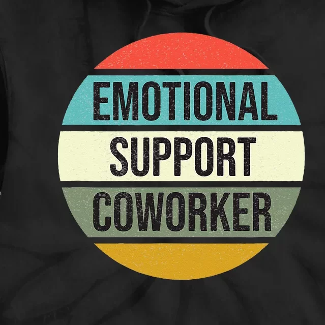 Emotional Support Coworker Tie Dye Hoodie