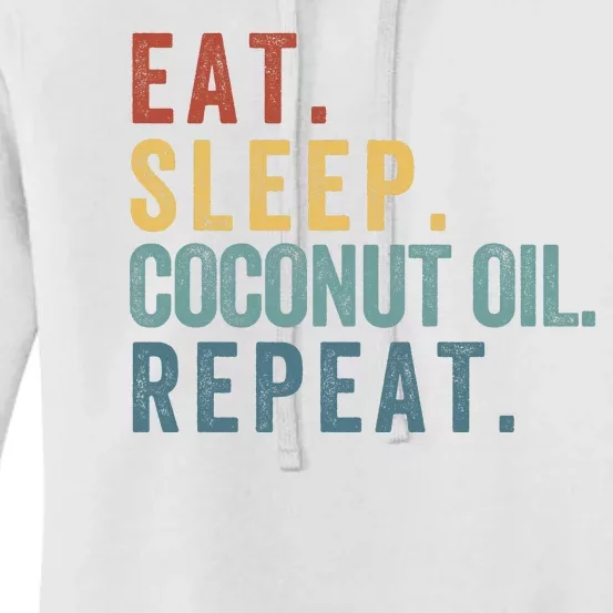 Eat Sleep Coconut Oil Repeat Women's Pullover Hoodie