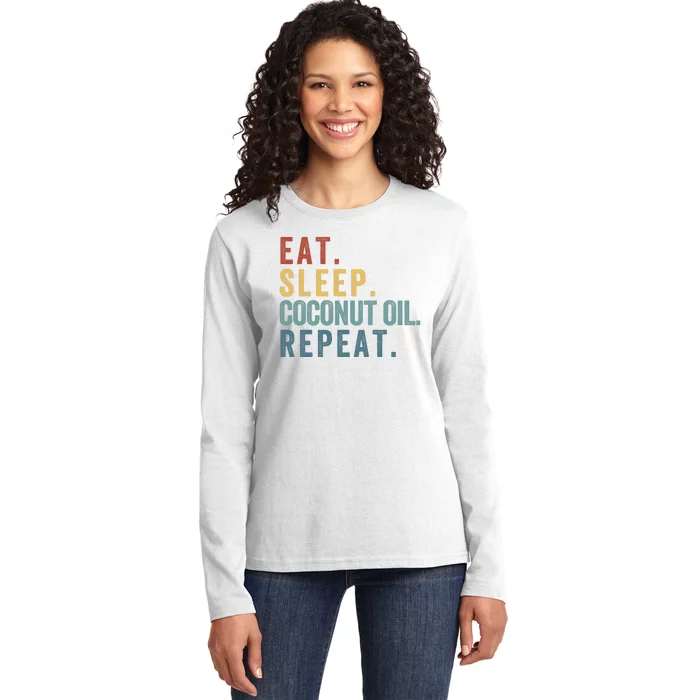 Eat Sleep Coconut Oil Repeat Ladies Long Sleeve Shirt