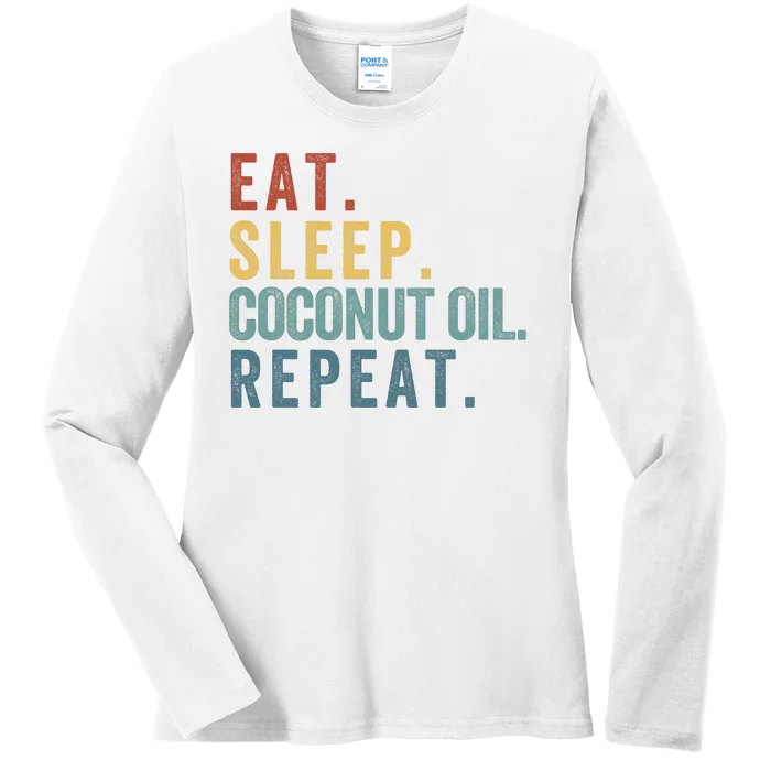 Eat Sleep Coconut Oil Repeat Ladies Long Sleeve Shirt