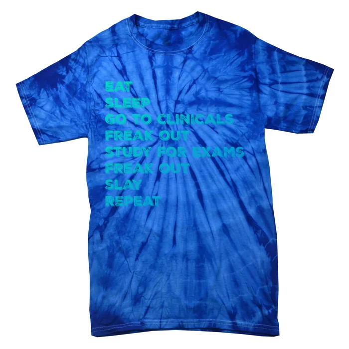 Eat Sleep Clinicals Nurse Nursing School Student Gift Meaningful Gift Tie-Dye T-Shirt