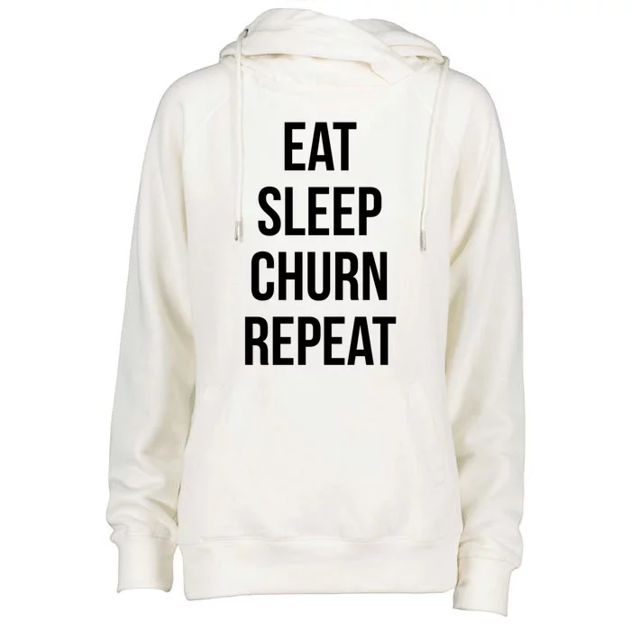 Eat Sleep Churn Repeat Funny Credit Card Bonus Travel Design Meaningful Gift Womens Funnel Neck Pullover Hood