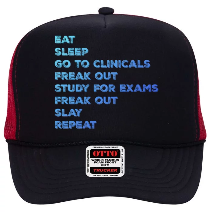 Eat Sleep Clinicals Nurse Nursing School Student Gift Meaningful Gift High Crown Mesh Trucker Hat