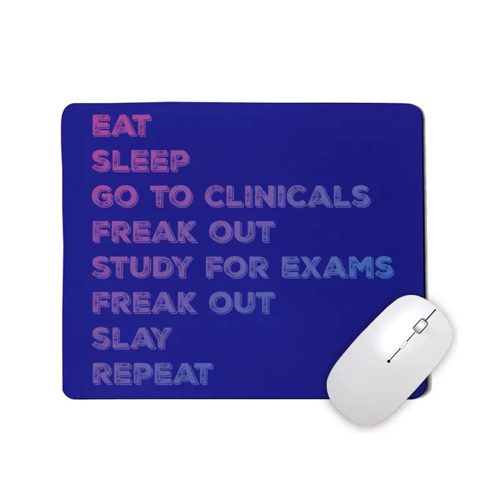 Eat Sleep Clinicals Nurse Nursing School Student Gift Meaningful Gift Mousepad