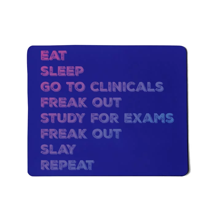 Eat Sleep Clinicals Nurse Nursing School Student Gift Meaningful Gift Mousepad