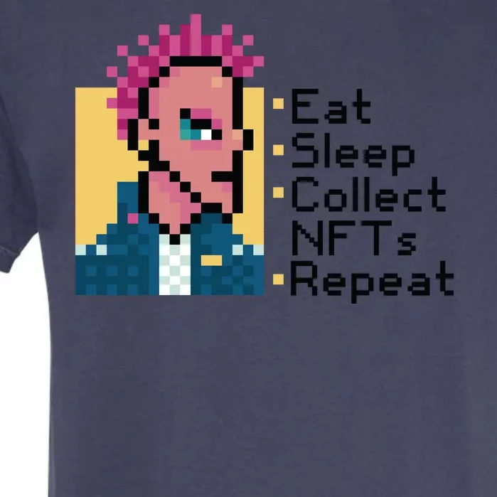 Eat Sleep Collect Nfts Repeat Pixel Garment-Dyed Heavyweight T-Shirt