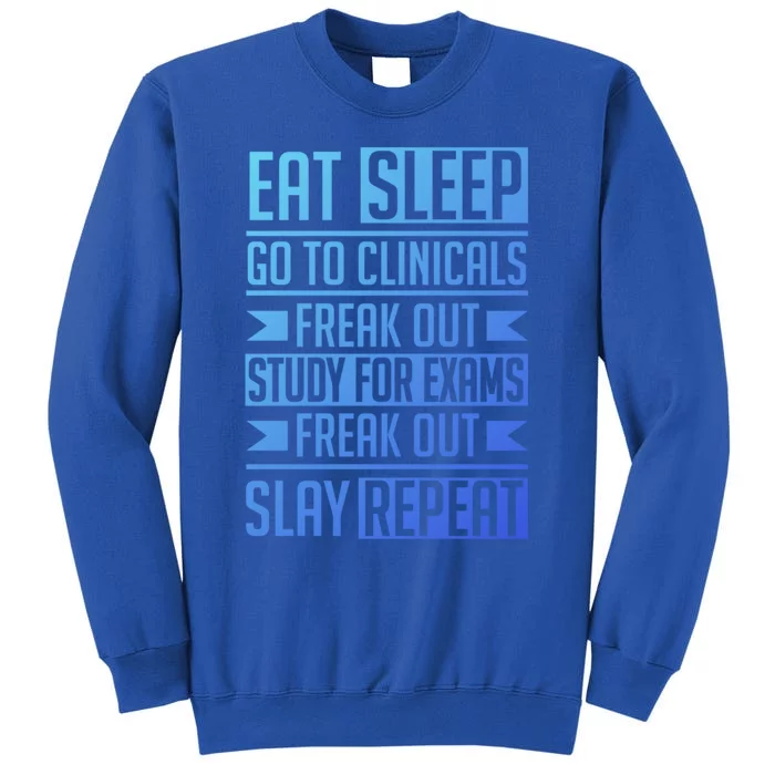 Eat Sleep Clinicals Repeat Funny Nursing School Funny Gift Tall Sweatshirt