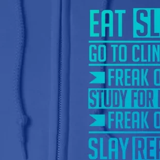 Eat Sleep Clinicals Repeat Funny Nursing School Funny Gift Full Zip Hoodie