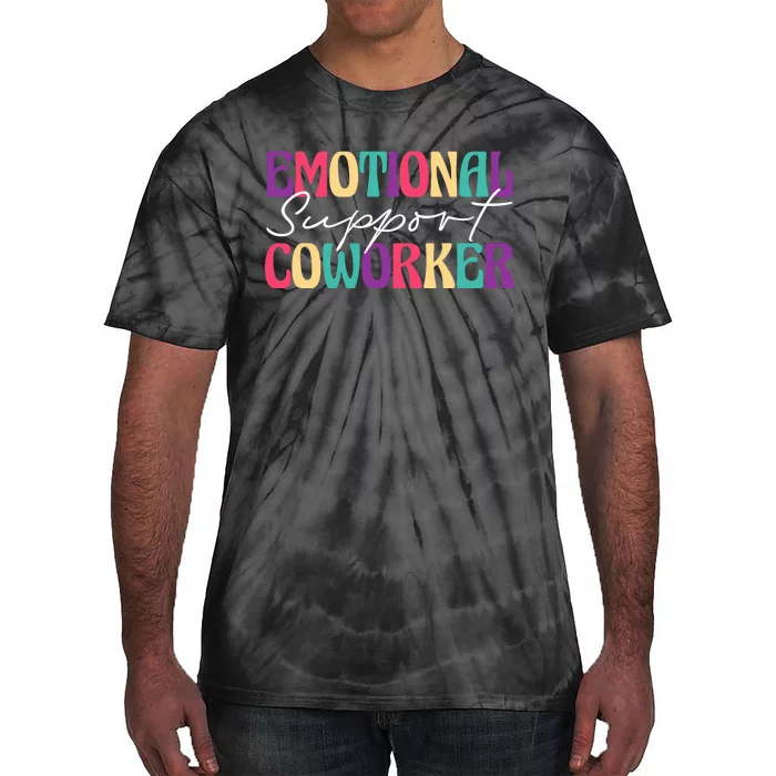 Emotional Support Coworker Tie-Dye T-Shirt