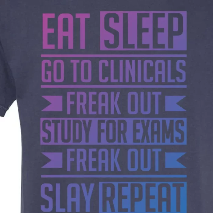 Eat Sleep Clinicals Repeat Funny Nursing School Funny Gift Garment-Dyed Heavyweight T-Shirt