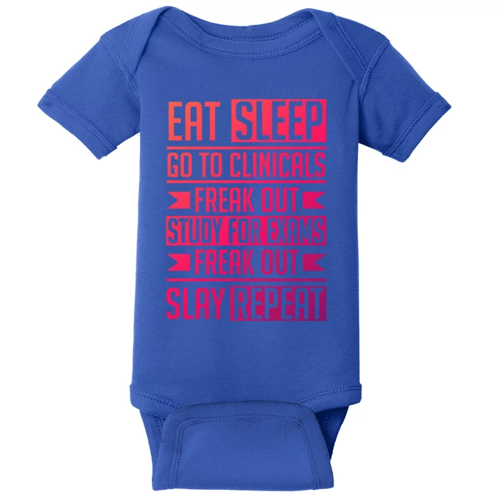 Eat Sleep Clinicals Repeat Funny Nursing School Funny Gift Baby Bodysuit