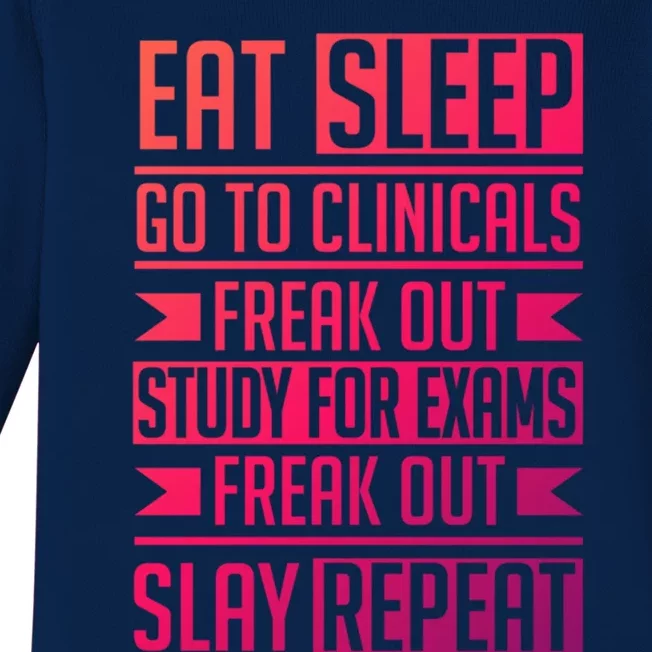 Eat Sleep Clinicals Repeat Funny Nursing School Funny Gift Baby Long Sleeve Bodysuit