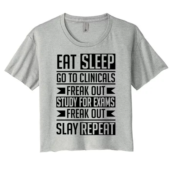 Eat Sleep Clinicals Repeat Funny Nursing School Gift Women's Crop Top Tee