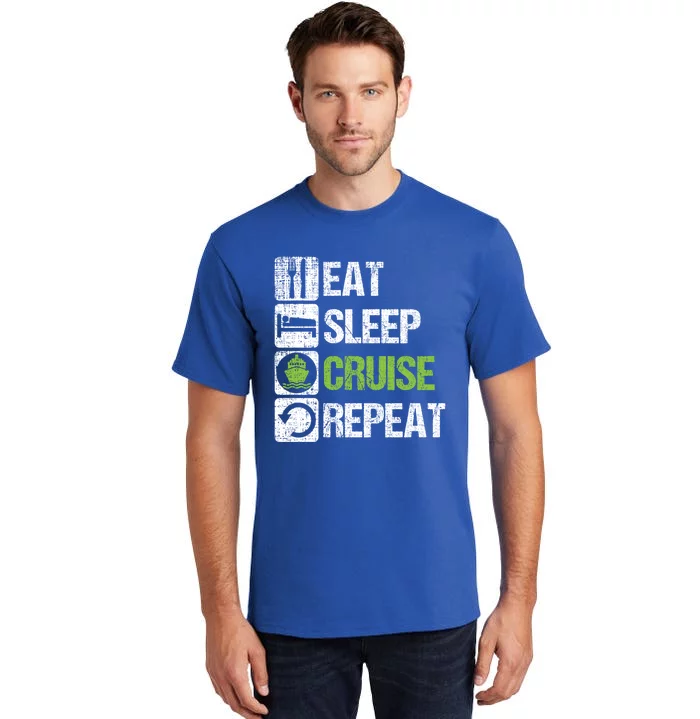 Eat Sleep Cruise Repeat Family Vacation Couples Boat Ship Cute Gift Tall T-Shirt