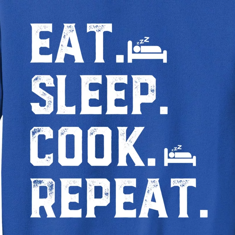 Eat Sleep Cook Repeat Culinary Cook Restaurant Cooking Chefs Gift Tall Sweatshirt