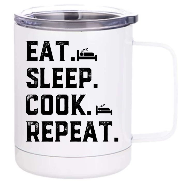 Eat Sleep Cook Repeat Culinary Cook Restaurant Cooking Chefs Gift Front & Back 12oz Stainless Steel Tumbler Cup