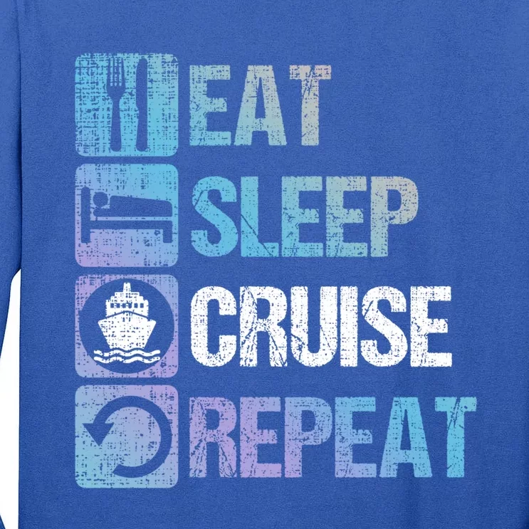 Eat Sleep Cruise Repeat Family Vacation Couples Boat Ship Funny Gift Tall Long Sleeve T-Shirt