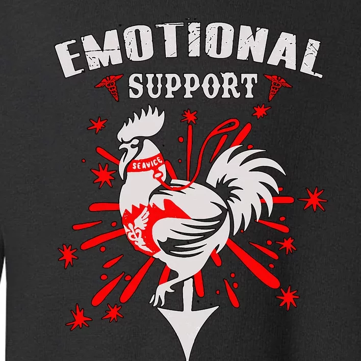 Emotional Support Chicken Emotional Support Cock Toddler Sweatshirt