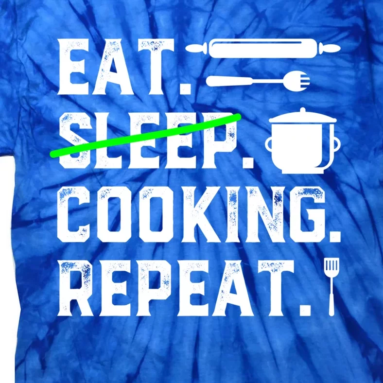 Eat Sleep Cooking Repeat No Sleep Cooking Chef Culinary Cook Gift Tie-Dye T-Shirt