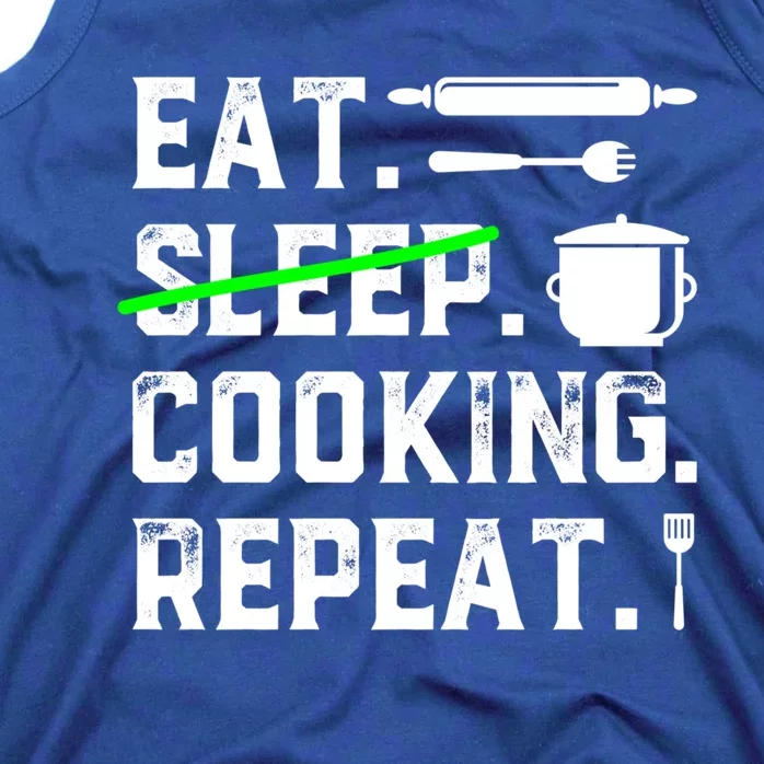 Eat Sleep Cooking Repeat No Sleep Cooking Chef Culinary Cook Gift Tank Top