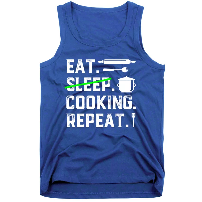 Eat Sleep Cooking Repeat No Sleep Cooking Chef Culinary Cook Gift Tank Top