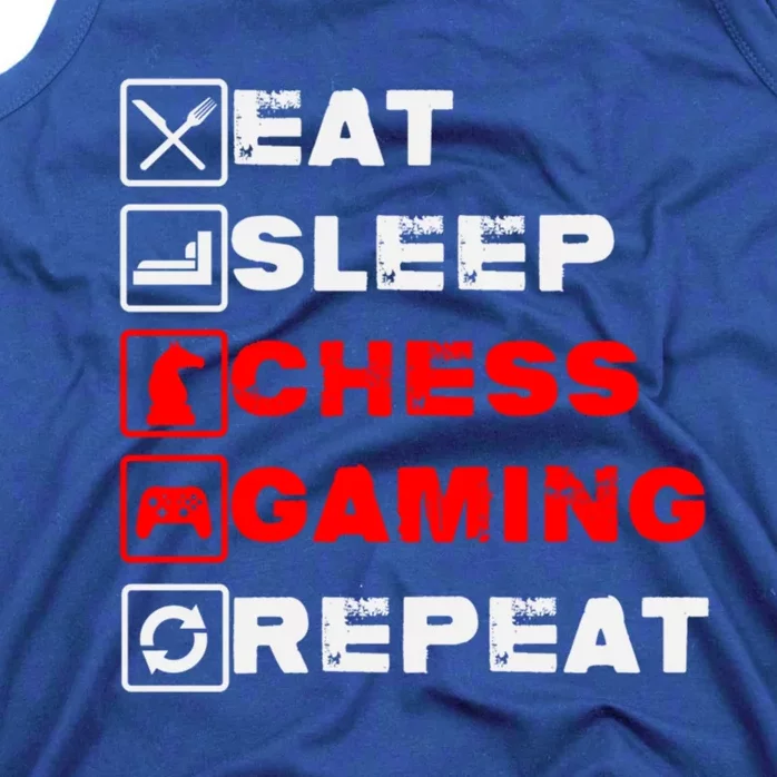 Eat Sleep Chess Gaming Repeat Funny Chess And Gaming Lover Great Gift Tank Top