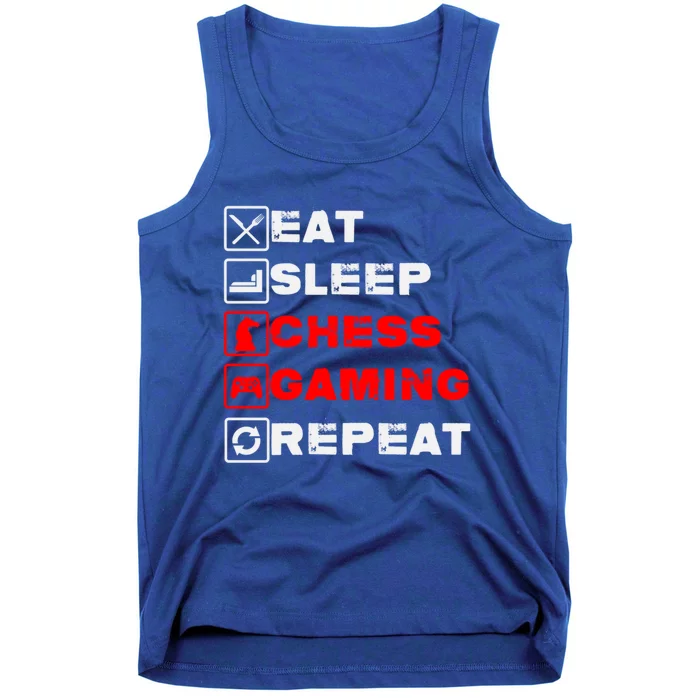 Eat Sleep Chess Gaming Repeat Funny Chess And Gaming Lover Great Gift Tank Top