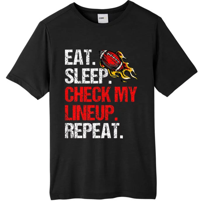 Eat Sleep Check My Lineup Repeat Fantasy Football ChromaSoft Performance T-Shirt