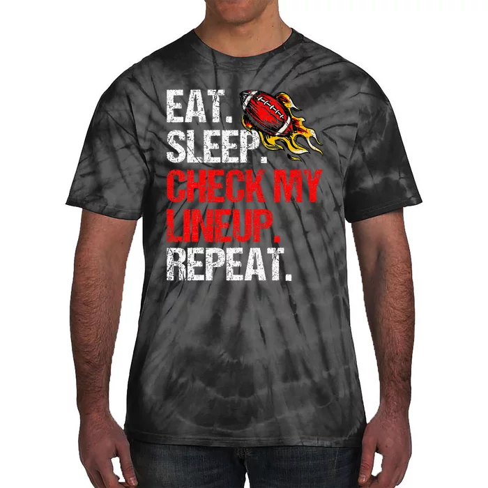 Eat Sleep Check My Lineup Repeat Fantasy Football Tie-Dye T-Shirt