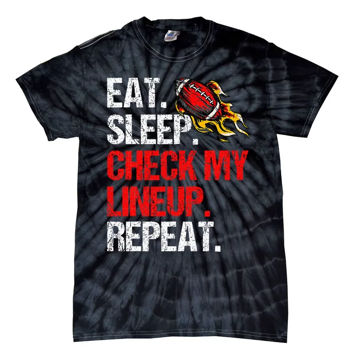 Eat Sleep Check My Lineup Repeat Fantasy Football Tie-Dye T-Shirt