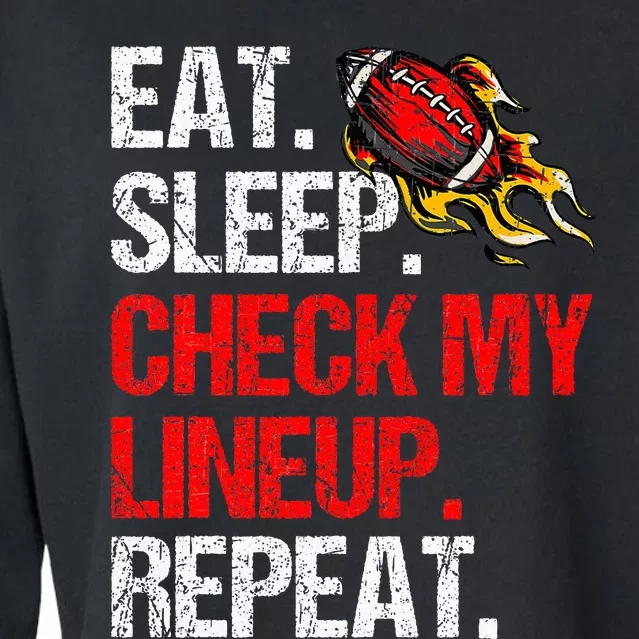 Eat Sleep Check My Lineup Repeat Fantasy Football Cropped Pullover Crew