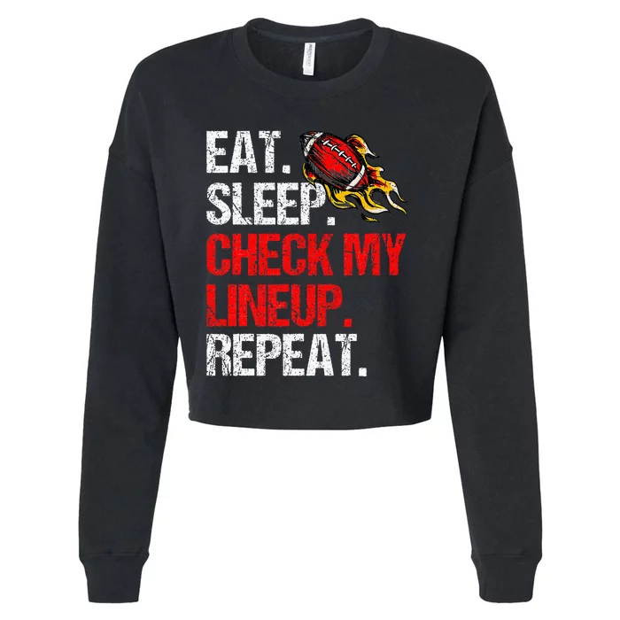 Eat Sleep Check My Lineup Repeat Fantasy Football Cropped Pullover Crew